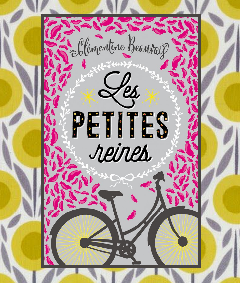 Les Petites Reines, Clémentine Beauvais - Petites madeleines - blog livres  littérature jeunesse