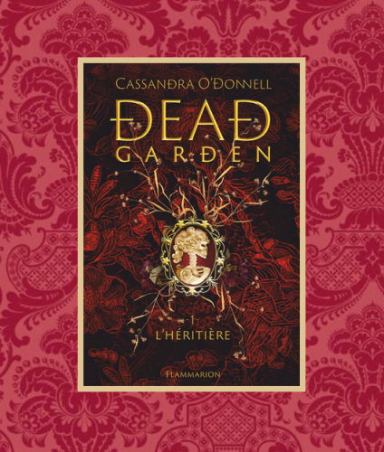 Dead garden T.1: l'héritière, C.O'Donnell