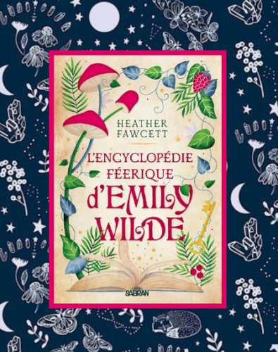 L'encyclopédie féérique d'Emily Wilde, Heather Fawcette